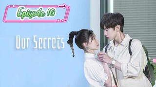 Oiur Secrets ( Secrets in the Lattice ) Episode 16