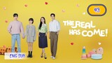 🇰🇷 THE REAL HAS COME! EPISODE 43 KDRAMA ENG SUB
