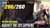 【Ni Tian Zhizhun】 S1 EP 206 - Against The Sky Supreme | MultiSub - 1080P