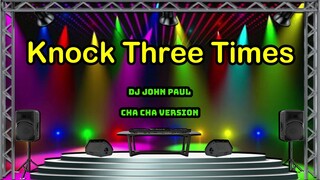 Knock Three Times - Dj John Paul Reggae Chacha🔥