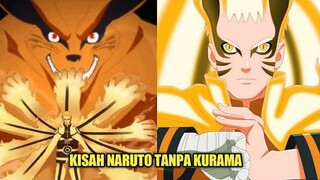 KISAH KEHIDUPAN NARUTO TANPA KURAMA - NARUTO TETAP KUAT