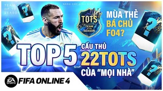 TOP 5 Cầu Thủ Quốc Dân Mùa 22TOTS ft. @Tuấn Tiền Tỉ @ibrobot | FIFA Online 4