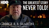 Official Announcement: George R.R. Martin Revealed He Will Never Finish A Song of Ice and Fire!