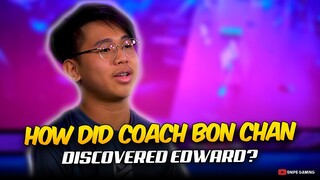 HOW DID COACH BON CHAN DISCOVERED EDWARD?