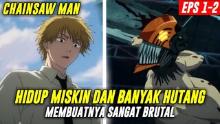 kisah denji si manusia gergaji di alur cerita film anime Chainsaw man eps 1-2