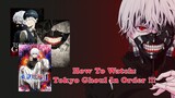How To Watch  Tokyo Ghoul In Order