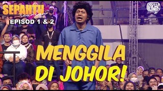 Sepahtu Reunion Live Tour 2022 - JOHOR memang MANTUL!