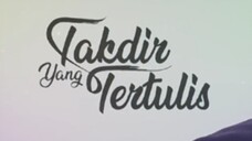 Takdir yang tertulis episode 10