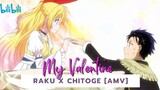 Raku x Chitoge [AMV] // My Valentine