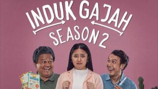 Induk Gajah Season 2 Episode 2