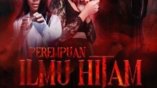 Perempuan Ilmu Hitam (2024) ~Ep8~