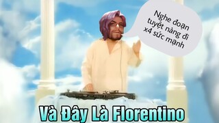 Và Đây Là Florentino X4 Sức Mạnh Khi có NY Và Ảo Top Top