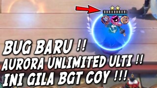 BUG TERBARU! AURORA UNLIMITED ULTI ! GILA SAMPE 18 KALI ULTI NO COOLDOWN ! SHIELD SAMPE PENUH JUGA !