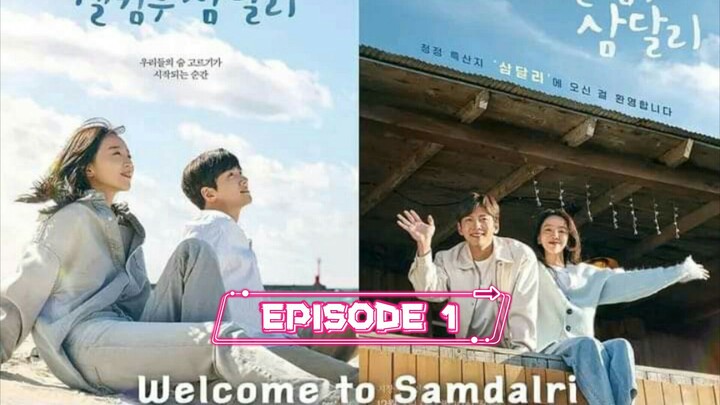 🇰🇷🇰🇷 Welcome to Samdal-ri _Ep 1