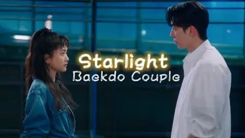 Starlight Eng Sub || Baek Yi-jin Na Hee-do♡Twenty five twenty one Baekdo Couple♡