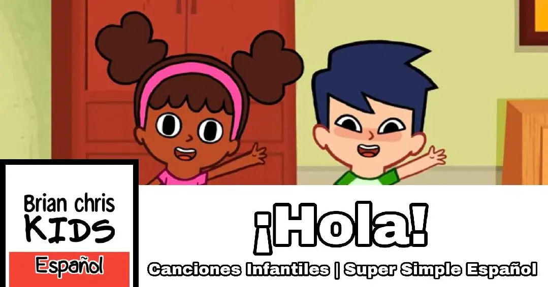 Hola! | Canciones Infantiles | Super Simple Español - Bilibili
