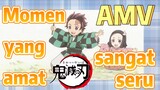 [Demon Slayer] AMV | Momen yang amat sangat seru