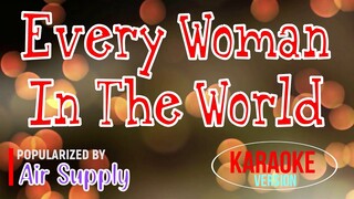 Every Woman In The World - Air Supply | Karaoke Version 🎼