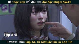 [Review Phim] Thầy Giáo "Điên" Bắt Học Sinh Đối Đầu Với Đội Đặc Nhiệm SWAT