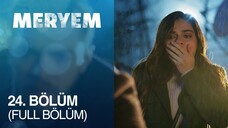 Meryem VOSTFR - Épisode 24