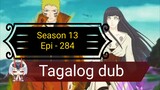 Episode 284 @ Season 13 @ Naruto shippuden @ Tagalog dub
