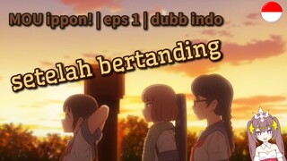 Mou Ippon! || Eps 1 || dubb indo