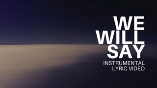 Feast Worship - We Will Say - Instrumental Lyric Video