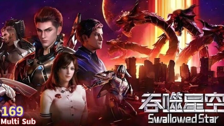 Swallowed Star Episode 169 Sub Indo