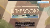 [Vietsub] SEVENTEEN In The SOOP 2 (Behind) ep 5