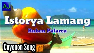 Istorya Lamang - Ruben Palarca (Palawan Cuyonon Song With Lyrics)