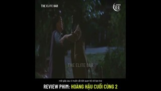 Review phim: Hoàng Hậu Cuối Cùng 2 (The Last Empress)