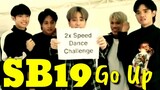 SB19 Go Up! 2x Speed Dance Challenge Reaction MashUp