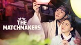 [ENG SUB] The Matchmakers Ep 12