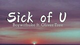 Sick of U by Boywithuke ft. Oliver Tree - Lyrics/‎@Pumpkin Dash Music
