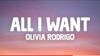 Olivia Rodrigo -All I Want (Lyrics)