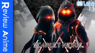 รีวิวอนิเมะ "ขั้นสูง" 🎌 SCARLET NEXUS อนิเมะโปรโมทเกมที่ยังเหมือนเดิม 🧻