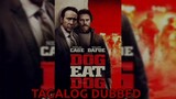 Dog Eat Dog [Tagalog Dubbed] (2016)