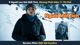 [Review Phim] Bí Ẩn Vẫn Chưa Có Lời Giải Thích, 9 Người Leo Núi Nhưng Lại Phát Hiện 11 T.hi T.hể