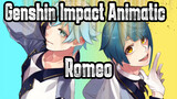 [Genshin Impact Animatic / Shojo] Romeo - All Male Characters
