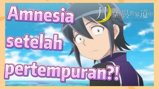 Amnesia setelah pertempuran?!