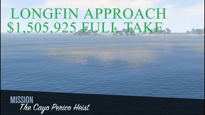 Cayo Perico Heist Solo (Full Take $ 1,546,494 ) - Longfin Solo