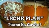 Paano Gumawa ng LETCHE PLAN./the taste so Good!