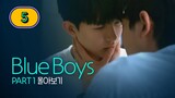 🆕🇰🇷 [2024] BLUE BOYS | EPISODE 5