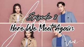 [Sub Indo] Here We Meet Again E08 (2023)