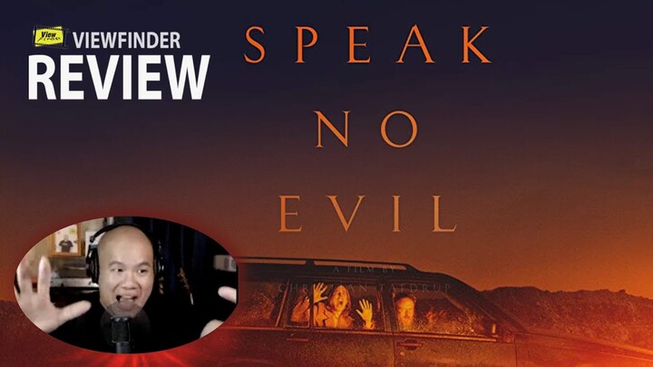 Review Speak No Evil  [ Viewfinder รีวิว : พักร้อนซ่อนตาย ]