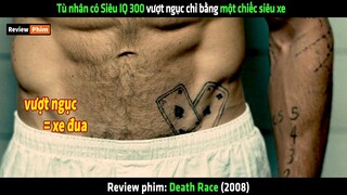 Tù nhân có Siêu IQ 300 vượt ngục chỉ bằng một chiếc siêu xe - review phim Death Race