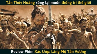 [Review Phim] Tần Thủy Hoàng Sống Lại Muốn Thống Trị Cả Thế Giới