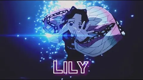 Kimetsu no Yaiba 「AMV」- Lily