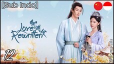 [Sub Indo] Love Rewritten – Eps. 12 (2025)