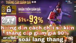 Free fire| hướng dẫn cách chơi sự kiện càng mua càng giảm thăng cấp giảm giá 90%